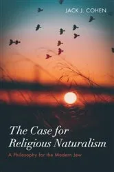 Book cover of The Case for Religious Naturalism by Jack J. Cohen