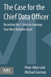 Book cover of The Case for the Chief Data Officer by Peter Aiken
