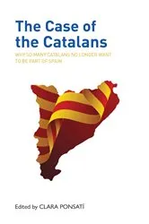 Book cover of The Case of the Catalans by Clara Ponsatí