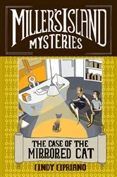 Book cover of The Case of the Mirrored Cat by Cindy Cipriano