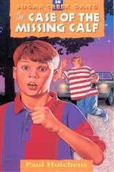 Book cover of The Case of the Missing Calf (2nd ed.) by Paul Hutchens