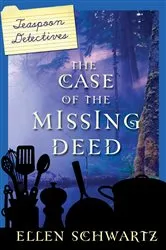 Book cover of The Case of the Missing Deed by Ellen Schwartz