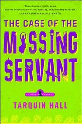 Book cover of The Case of the Missing Servant by Tarquin Hall