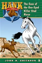 Book cover of The Case of the One-Eyed Killer Stud Horse by John R. Erickson