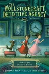 Book cover of The Case of the Perilous Palace (The Wollstonecraft Detective Agency, Book 4) by Jordan Stratford