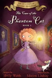 Book cover of The Case of the Phantom Cat by Holly Webb