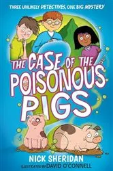 Book cover of The Case of the Poisonous Pigs by Nick Sheridan