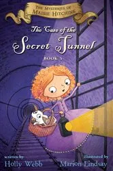 Book cover of The Case of the Secret Tunnel by Holly Webb