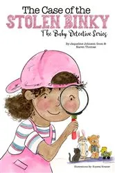 Book cover of The Case of the Stolen Binky by Jacqueline Johnson Goon