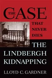 Book cover of The Case That Never Dies by Lloyd Gardner