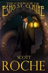 Book cover of The Casebook of Esho St. Claire Vol. 1 by Scott Roche