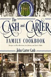 Book cover of The Cash and Carter Family Cookbook by John Carter Cash