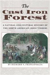 Book cover of The Cast Iron Forest by Richard V. Francaviglia