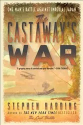 Book cover of The Castaway's War by Stephen Harding