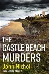 Book cover of The Castle Beach Murders by John Nicholl