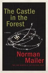 Book cover of The Castle in the Forest by Norman Mailer