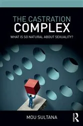 Book cover of The Castration Complex by Mou Sultana
