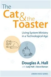 Book cover of The Cat and the Toaster by Douglas A. Hall