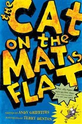 Book cover of The Cat on the Mat Is Flat by Andy Griffiths