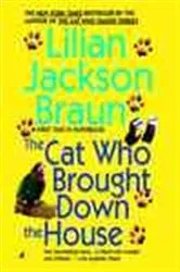 Book cover of The Cat Who Brought Down The House by Lilian Jackson Braun