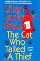 Book cover of The Cat Who Tailed a Thief by Lilian Jackson Braun