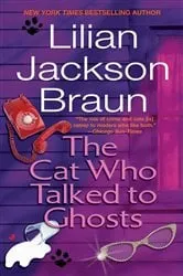 Book cover of The Cat Who Talked to Ghosts by Lilian Jackson Braun