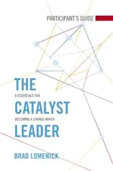 Book cover of The Catalyst Leader Participant's Guide by Brad Lomenick