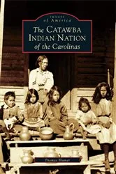 Book cover of The Catawba Indian Nation of the Carolinas by Thomas Blumer