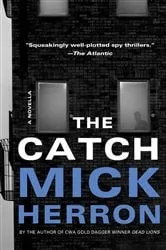 Book cover of The Catch: A Novella by Mick Herron