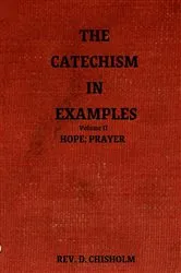 Book cover of THE CATECHISM IN EXAMPLES VOL. II: HOPE by Rev Chisholm