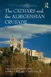 Book cover of The Cathars and the Albigensian Crusade by Catherine Léglu