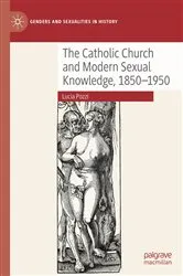 Book cover of The Catholic Church and Modern Sexual Knowledge, 1850-1950 by Lucia Pozzi