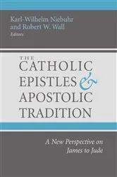 Book cover of The Catholic Epistles and Apostolic Tradition by Karl-Wilhelm Niebuhr