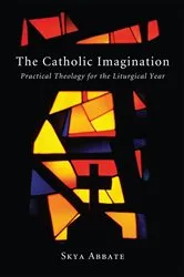 Book cover of The Catholic Imagination by Skya Abbate