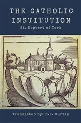 Book cover of The Catholic Institution by Unknown