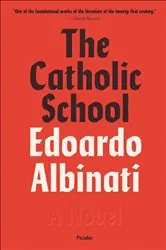 Book cover of The Catholic School by Edoardo Albinati