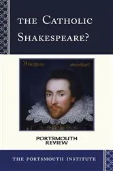Book cover of The Catholic Shakespeare? by The Portsmouth Institute