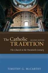 Book cover of The Catholic Tradition, Second Edition by Timothy G. McCarthy