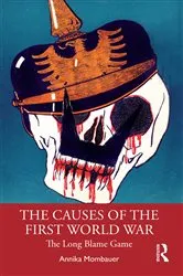 Book cover of The Causes of the First World War (2nd ed.) by Annika Mombauer