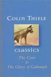 Book cover of The Cave and The Glory of Galumph by Colin Thiele
