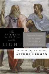 Book cover of The Cave and the Light by Arthur Herman