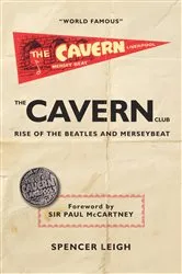 Book cover of The Cavern Club by Spencer Leigh.