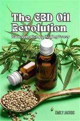 Book cover of The CBD Oil Revolution by Emily Jacobs