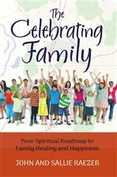 Book cover of The Celebrating Family by John and Sallie Raezer