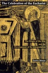 Book cover of The Celebration of Eucharist by Enrico Mazza