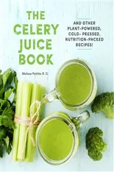 Book cover of The Celery Juice Book by Melissa Petitto