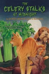 Book cover of The Celery Stalks At Midnight by James Howe