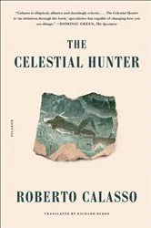 Book cover of The Celestial Hunter by Roberto Calasso