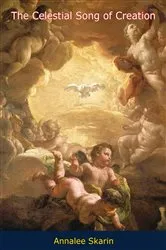 Book cover of The Celestial Song of Creation by Annalee Skarin