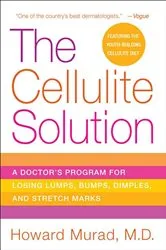 Book cover of The Cellulite Solution by Howard Murad